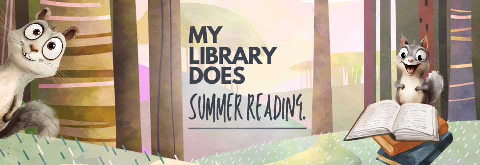 My Library Does - 2024 Summer Reading Program